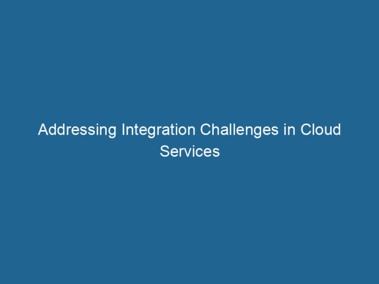 addressing-integration-challenges-in-cloud-services-2