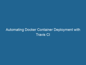 automating-docker-container-deployment-with-travis-ci-2