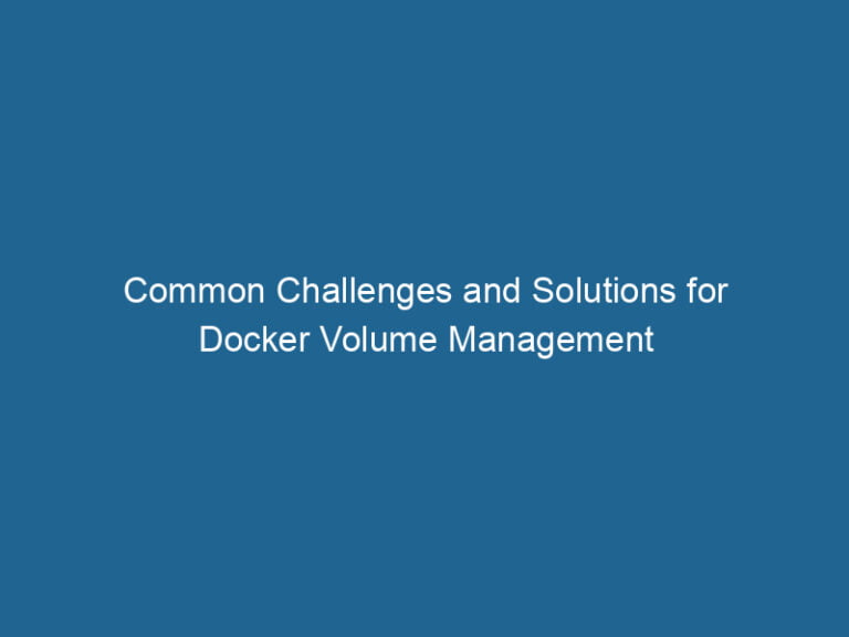 common-challenges-and-solutions-for-docker-volume-management-2