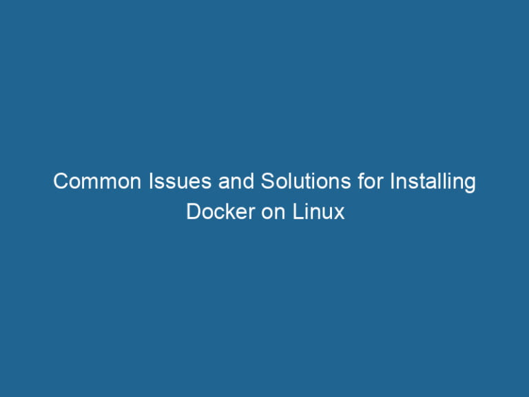 common-issues-and-solutions-for-installing-docker-on-linux-2