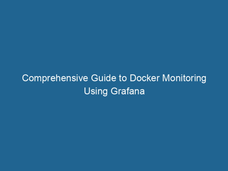 comprehensive-guide-to-docker-monitoring-using-grafana-2