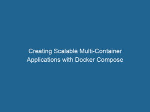 creating-scalable-multi-container-applications-with-docker-compose-2