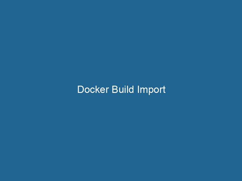 docker-build-import-2