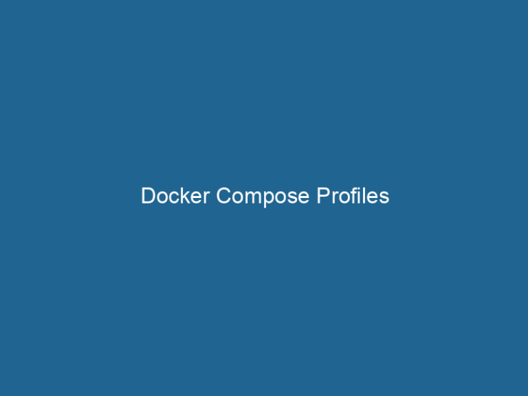 Docker Compose Profiles - Dockerpros