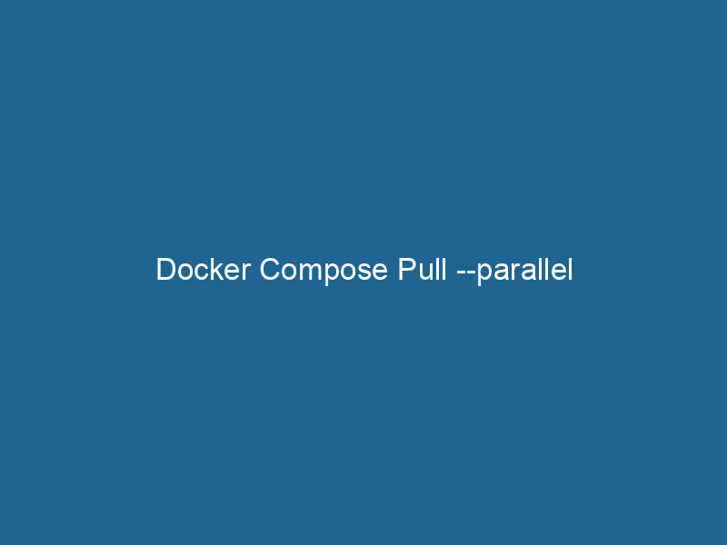 docker-compose-pull-parallel-2