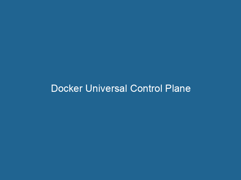 docker-universal-control-plane-2