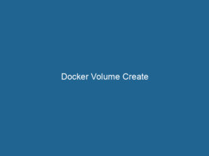 Docker Volume Create - Dockerpros