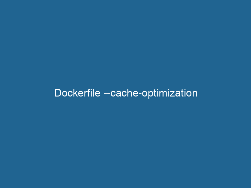 dockerfile-cache-optimization-2
