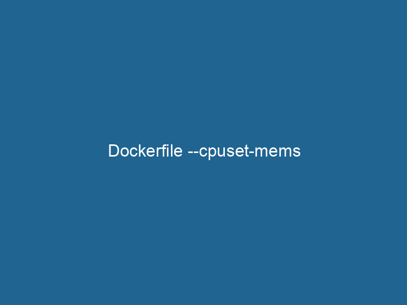 dockerfile-cpuset-mems-2