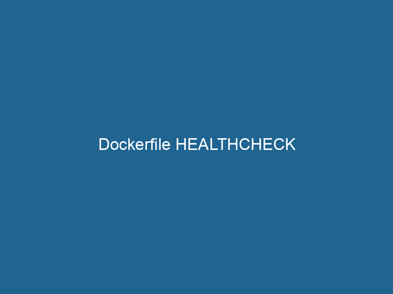 dockerfile-healthcheck-2