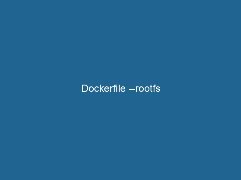 dockerfile-rootfs-2