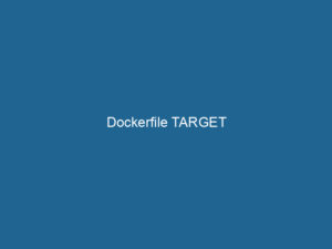 Dockerfile TARGET - Dockerpros