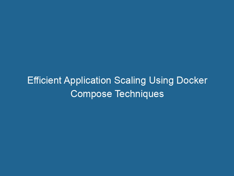 efficient-application-scaling-using-docker-compose-techniques-2
