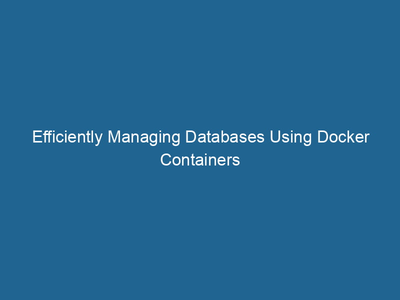 efficiently-managing-databases-using-docker-containers-2