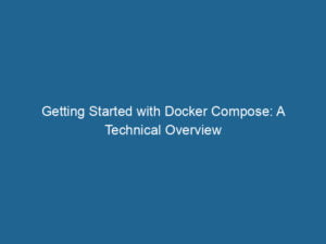 getting-started-with-docker-compose-a-technical-overview-2