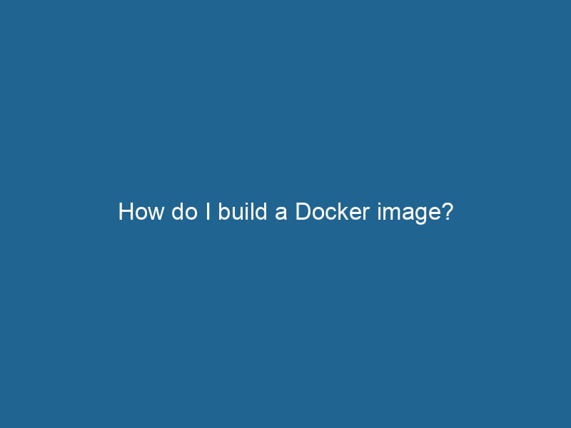 how-do-i-build-a-docker-image-2