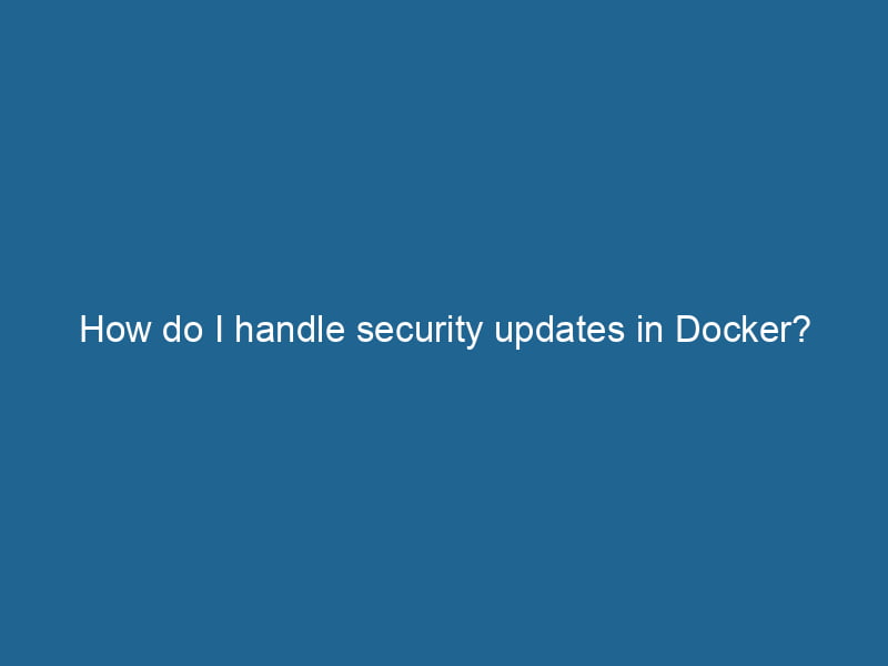 how-do-i-handle-security-updates-in-docker-2