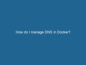 how-do-i-manage-dns-in-docker-2