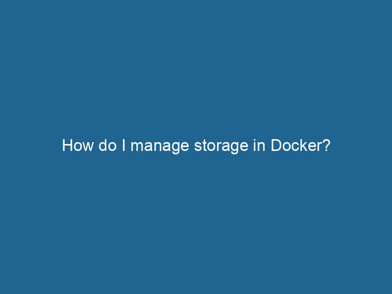 how-do-i-manage-storage-in-docker-2