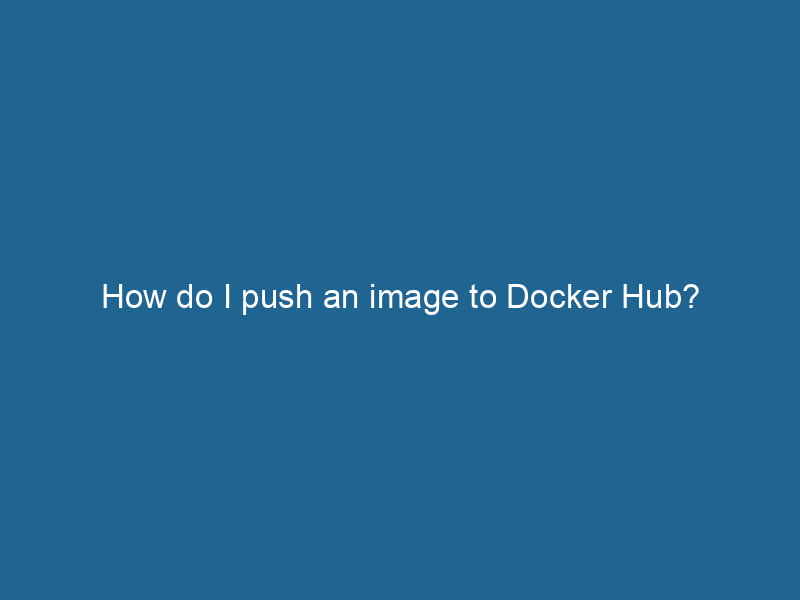 how-do-i-push-an-image-to-docker-hub-2