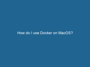 how-do-i-use-docker-on-macos-2