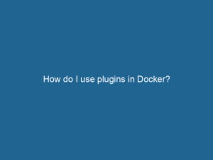 how-do-i-use-plugins-in-docker-2