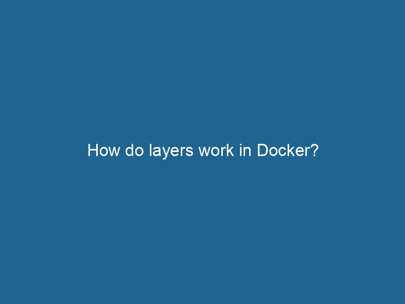 how-do-layers-work-in-docker-2