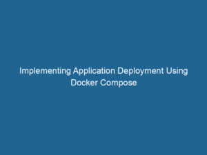 implementing-application-deployment-using-docker-compose-2