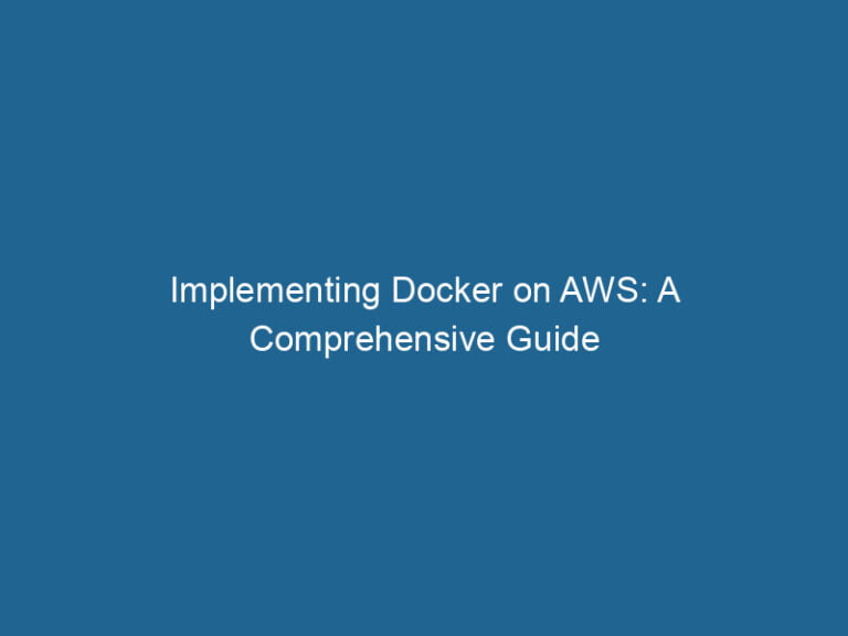implementing-docker-on-aws-a-comprehensive-guide-2