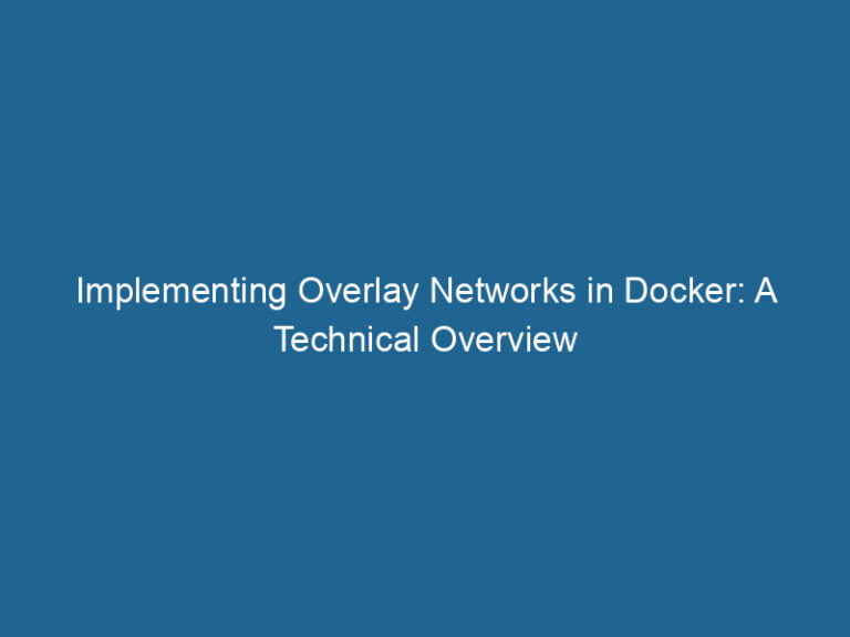 Implementing Overlay Networks in Docker A Technical Overview Dockerpros