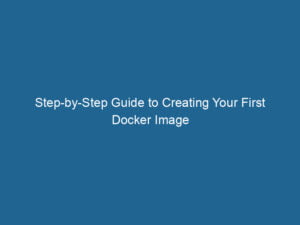 step-by-step-guide-to-creating-your-first-docker-image-2