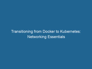 transitioning-from-docker-to-kubernetes-networking-essentials-2
