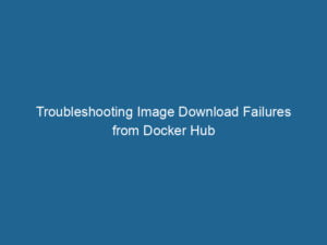 troubleshooting-image-download-failures-from-docker-hub-2
