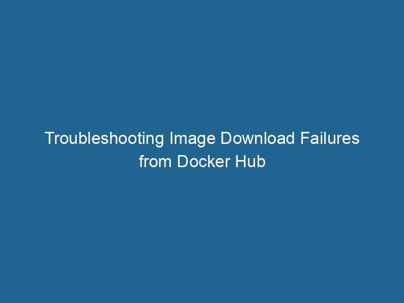 troubleshooting-image-download-failures-from-docker-hub-2