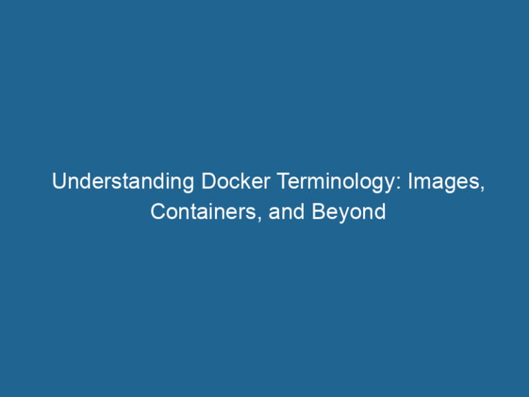 understanding-docker-terminology-images-containers-and-beyond-2