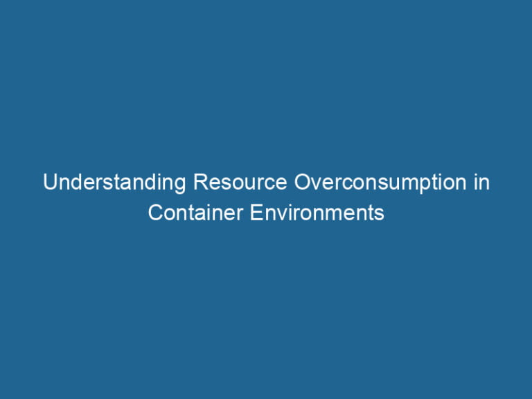 understanding-resource-overconsumption-in-container-environments-2