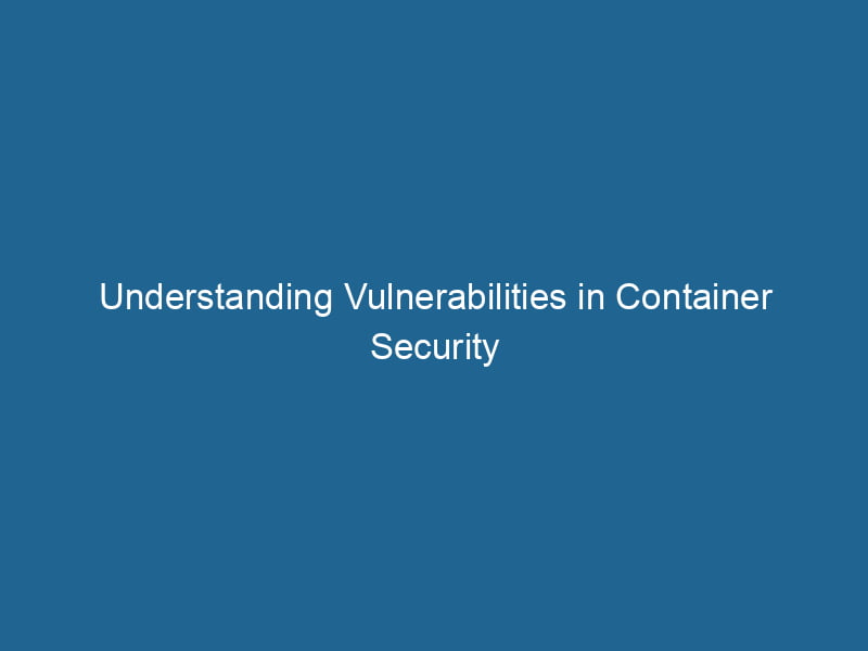 understanding-vulnerabilities-in-container-security-2