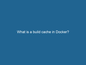 what-is-a-build-cache-in-docker-2