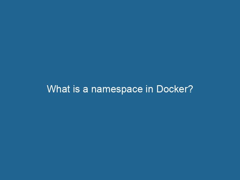 what-is-a-namespace-in-docker-2