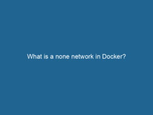 what-is-a-none-network-in-docker-2