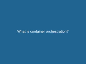 what-is-container-orchestration-2