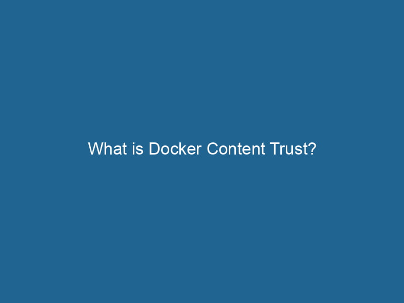 what-is-docker-content-trust-2