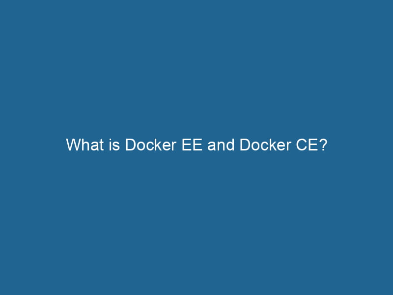 what-is-docker-ee-and-docker-ce-2